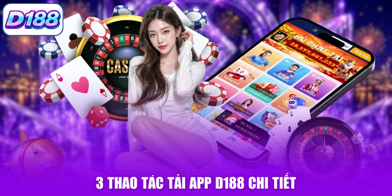 3 thao tác tải app D188 chi tiết