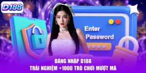Đăng Nhập D188 | Trải Nghiệm +1000 Trò Chơi Mượt Mà