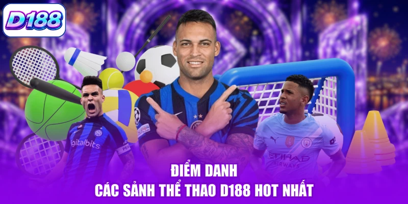 Điểm danh các sảnh thể thao D188 hot nhất