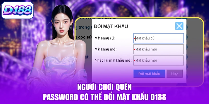 Người chơi quên password có thể đổi mật khẩu D188
