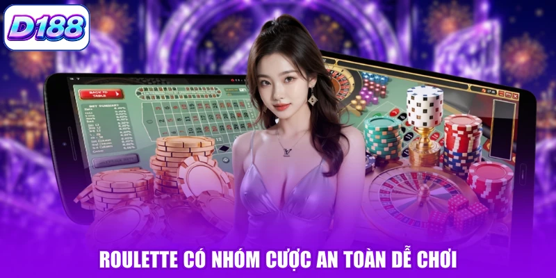 Roulette có nhóm cược an toàn dễ chơi