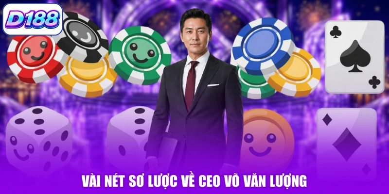 Vài nét sơ lược về CEO Võ Văn Lượng