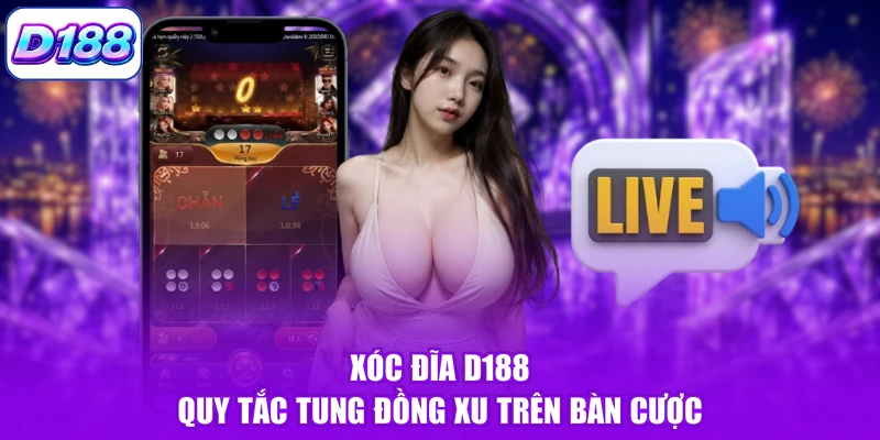 Xóc Đĩa D188 – Quy Tắc Tung Đồng Xu Trên Bàn Cược